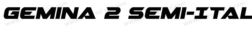 Gemina 2 Semi-Italic字体转换